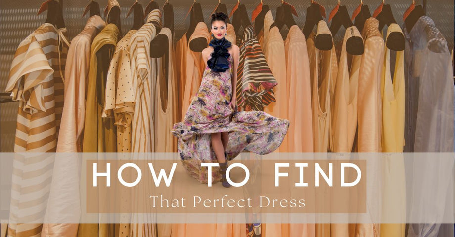 How To Pick The Perfect Dress